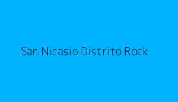 San Nicasio Distrito Rock